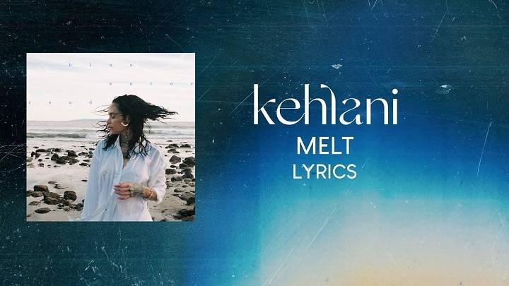 “A Complete Look at the Lyrics of ‘Melt'”. "A Complete Look at the Lyrics of 'Melt'".