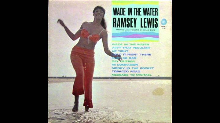 Exploring the Lyrics of Ramsey Lewis’ ‘Wade in the Water’ Exploring the Lyrics of Ramsey Lewis' 'Wade in the Water'