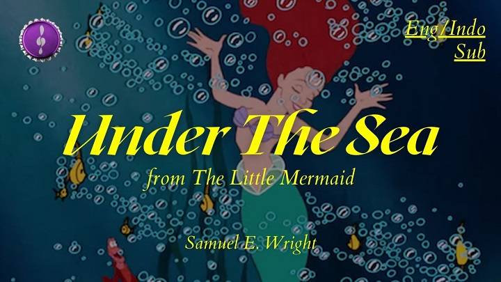 “The Lyrics to Samuel E. Wright’s ‘Under the Sea'”. "The Lyrics to Samuel E. Wright's 'Under the Sea'".