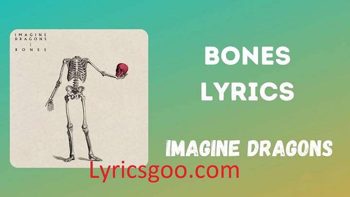 Imagine Dragons Bones Lyrics With Video – Imagine Dragons | 2022 Song Imagine Dragons Bones Lyrics With Video - Imagine Dragons | 2022 Song