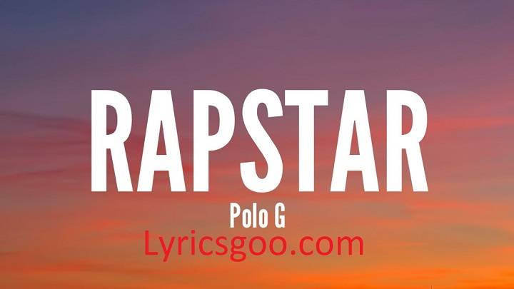 Polo G Rapstar Lyrics With Video – Polo G | 2021 Song Polo G Rapstar Lyrics With Video - Polo G | 2021 Song