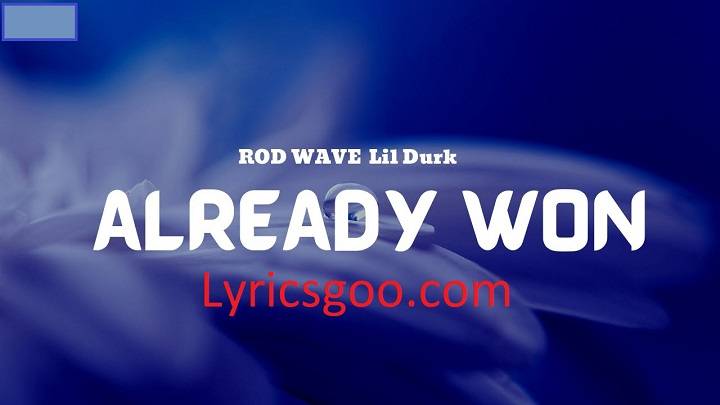 Rod Wave Already Won Lyrics With Video – Rod Wave | 2021 Song Rod Wave Already Won Lyrics With Video - Rod Wave | 2021 Song