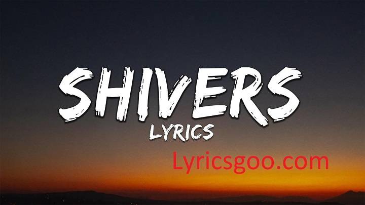 Shivers Lyrics With Video – Ed Sheeran | 2021 Song Shivers Lyrics With Video - Ed Sheeran | 2021 Song