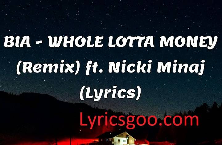 Whole Lotta Money Lyrics With Video – BIA | 2020 Song Whole Lotta Money Lyrics With Video - BIA | 2020 Song