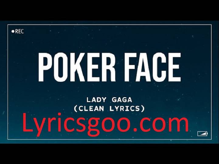 Poker Face Lyrics With Video – Lady Gaga | 2008 Song Poker Face Lyrics With Video - Lady Gaga | 2008 Song