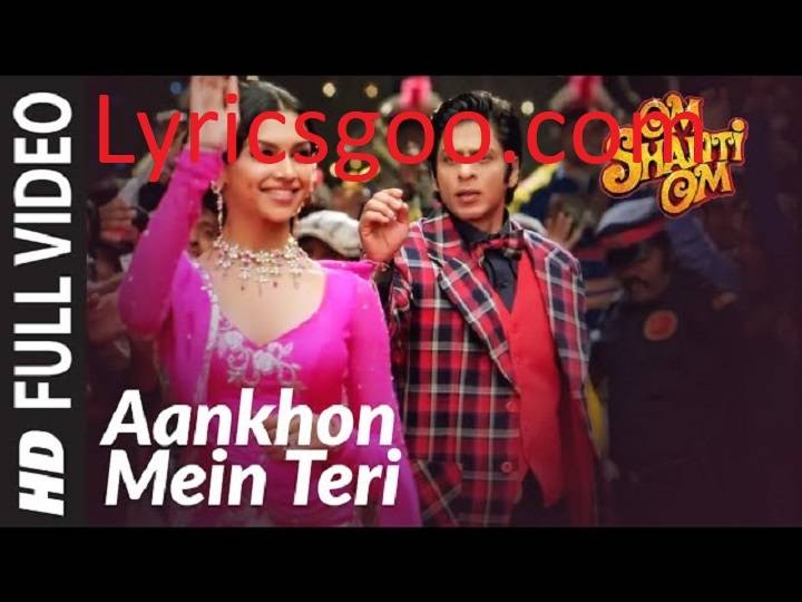 Aankhon Mein Teri Lyrics With Video – K.K. | 2007 Song Aankhon Mein Teri Lyrics With Video - K.K. | 2007 Song