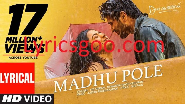 Madhu Pole Peytha Mazhaye Lyrics With Video – Sid Sriram, Aishwarya Ravichandran | 2019 Song Madhu Pole Peytha Mazhaye Lyrics With Video - Sid Sriram, Aishwarya Ravichandran | 2019 Song