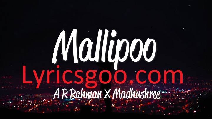Mallipoo Lyrics With Video – Madhushree | 2022 Song Mallipoo Lyrics With Video - Madhushree | 2022 Song
