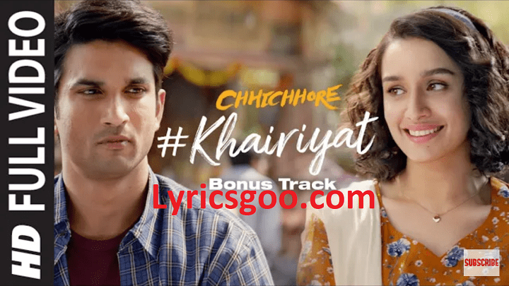 Khairiyat Lyrics With Video – Chhichhore | 2019 Song Khairiyat Lyrics With Video - Chhichhore | 2019 Song