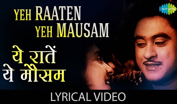 Ye Raatein Ye Mausam Lyrics With Video – Kishore Kumar & Asha Bhosle | 2017 Song Ye Raatein Ye Mausam Lyrics With Video - Kishore Kumar & Asha Bhosle | 2017 Song