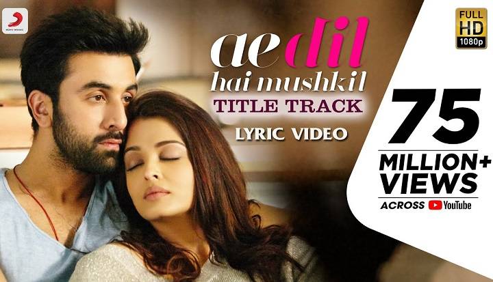 Ae Dil Hai Mushkil Lyrics With Video – Ae Dil Hai Mushkil | 2020 Song Ae Dil Hai Mushkil Lyrics With Video - Ae Dil Hai Mushkil | 2020 Song