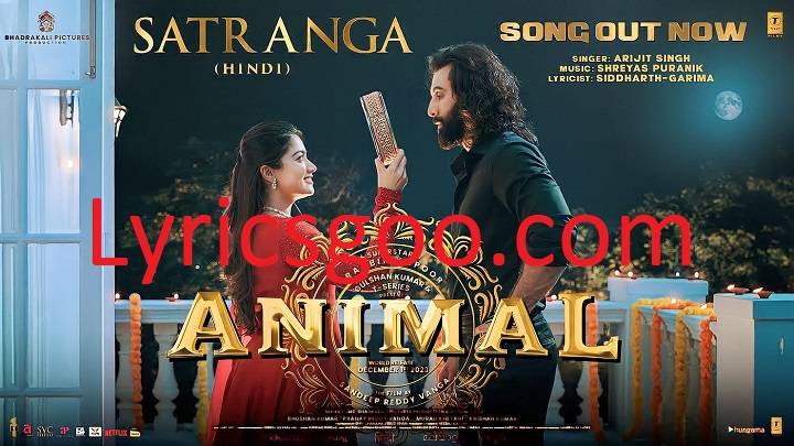 Satranga Lyrics With Video – Arijit Singh | 2023 Song Satranga Lyrics With Video - Arijit Singh | 2023 Song