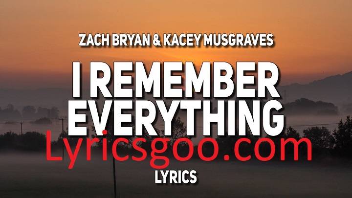 I Remember Everything Lyrics With Video – Zach Bryan | 2023 Song I Remember Everything Lyrics With Video - Zach Bryan | 2023 Song