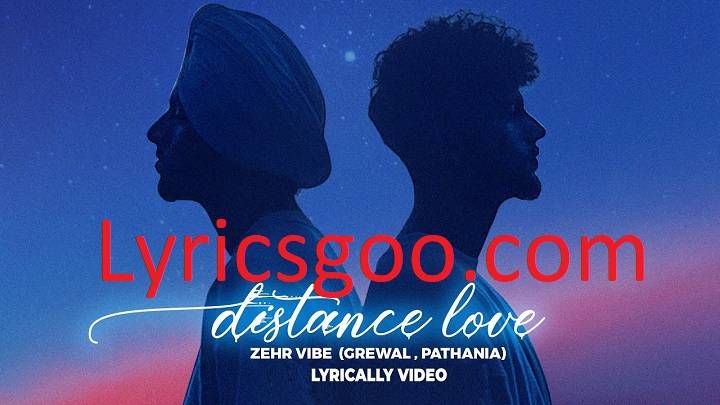 Distance Love Lyrics With Video – Zehr Vibe | 2021 Song Distance Love Lyrics With Video - Zehr Vibe | 2021 Song