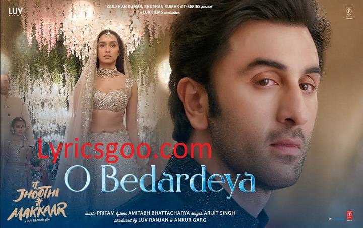 O Bedardeya Lyrics With Video – Arijit Singh | 2023 Song O Bedardeya Lyrics With Video - Arijit Singh | 2023 Song