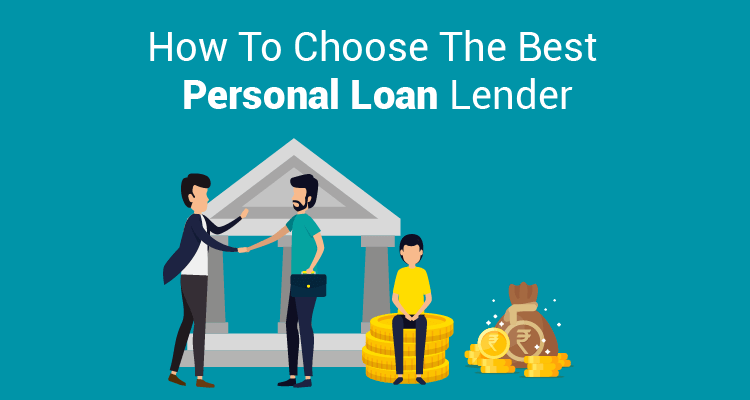 How to Choose the Best Personal Loan Lender for Your Needs How to Choose the Best Personal Loan Lender for Your Needs