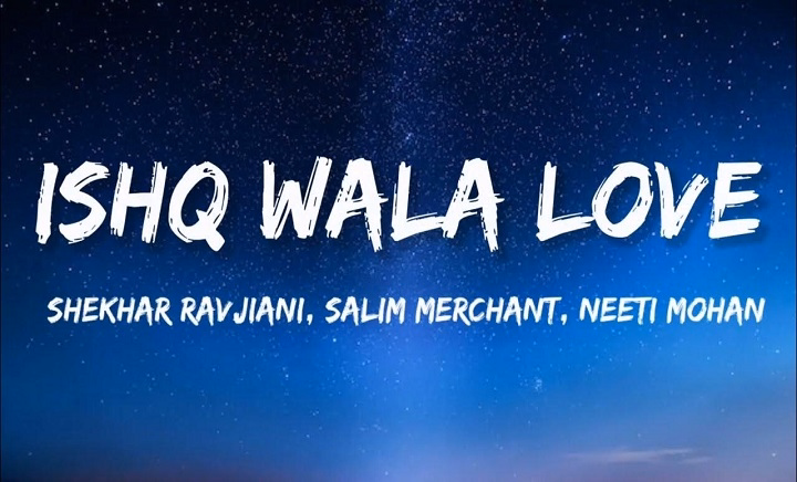 Ishq Wala Love Lyrics With Video – Salim Merchant, Neeti Mohan & Shekhar Ravjiani | 2012 Song Ishq Wala Love Lyrics With Video - Salim Merchant, Neeti Mohan & Shekhar Ravjiani | 2012 Song