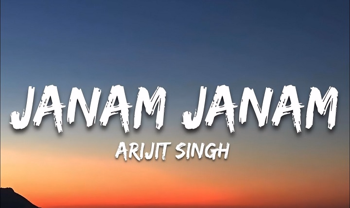 Janam Janam Lyrics With Video – Arijit Singh, Antara Mitra | 2015 Song Janam Janam Lyrics With Video - Arijit Singh, Antara Mitra | 2015 Song