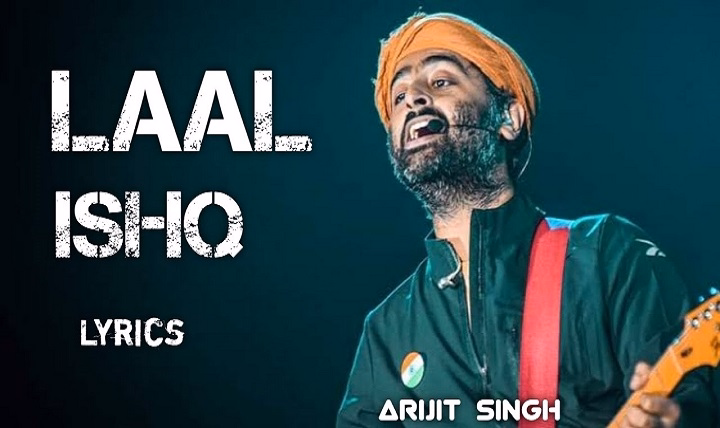 Laal Ishq Lyrics With Video – Arijit Singh | 2013 Song Laal Ishq Lyrics With Video - Arijit Singh | 2013 Song