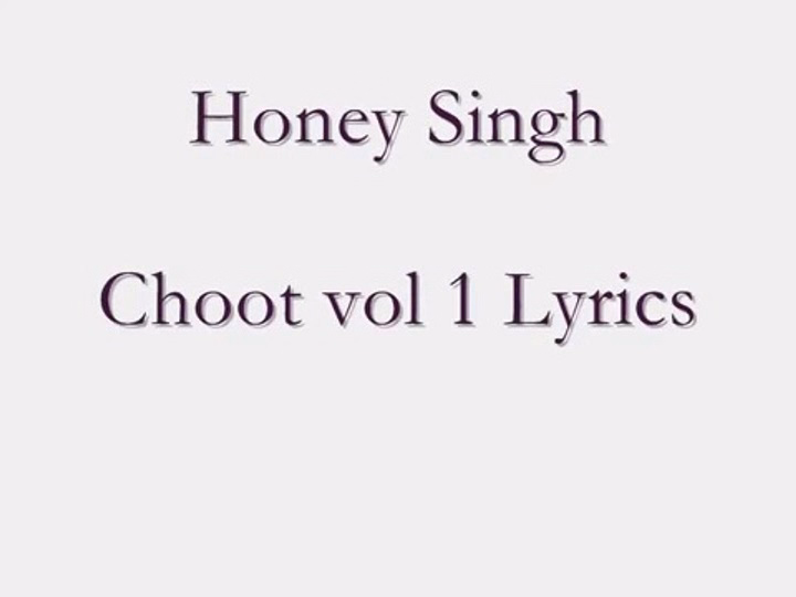 Choot Vol 1 Lyrics With Video – Yo Yo Honey Singh | 2021 Song Choot Vol 1 Lyrics With Video - Yo Yo Honey Singh | 2021 Song