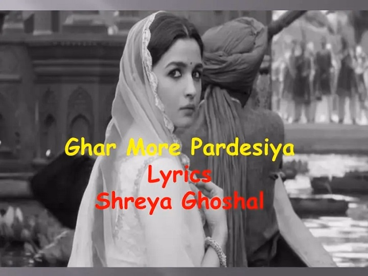 Ghar More Pardesiya Lyrics With Video – Kalank | 2019 Song Ghar More Pardesiya Lyrics With Video - Kalank | 2019 Song