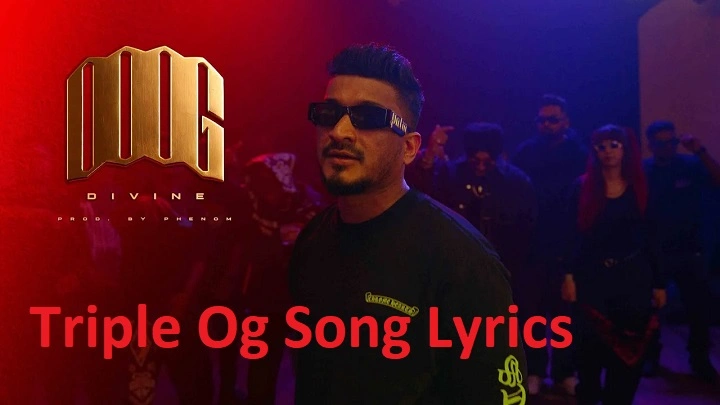 Triple Og Song Lyrics With Video – Divine and Phenom | 2024 Song Triple Og Song Lyrics With Video - Divine and Phenom | 2024 Song