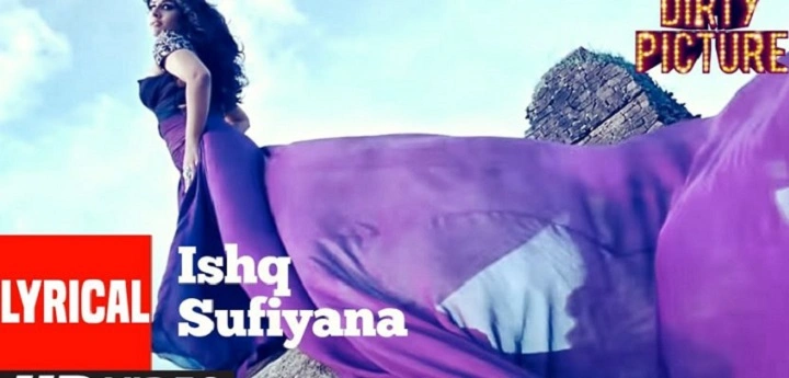 Ishq Sufiyana Lyrics With Video – The Dirty Picture | 2011 Song Ishq Sufiyana Lyrics With Video - The Dirty Picture | 2011 Song