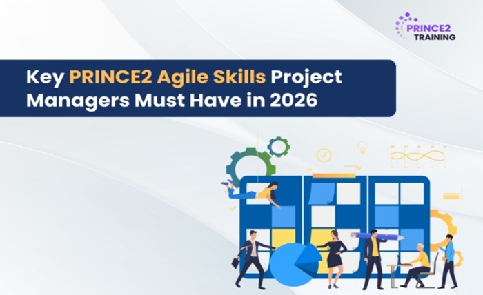 Key PRINCE2 Agile Skills Project Managers Must Have in 2026 Key PRINCE2 Agile Skills Project Managers Must Have in 2026