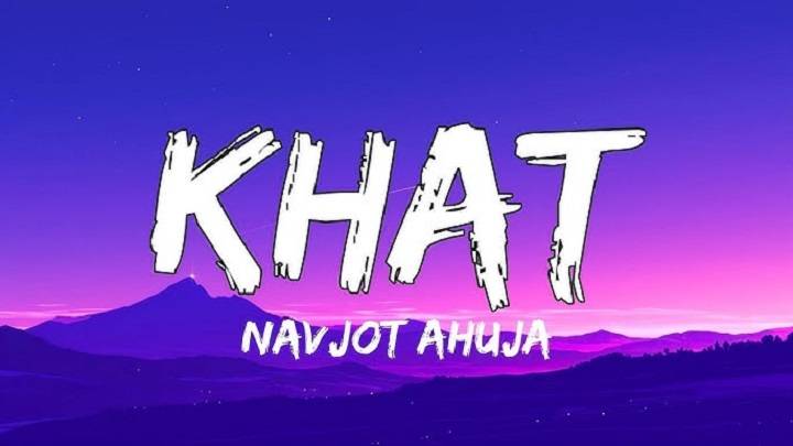 Khat Lyrics With Video – Navjot Ahuja | 2025 Song Khat Lyrics With Video - Navjot Ahuja | 2025 Song